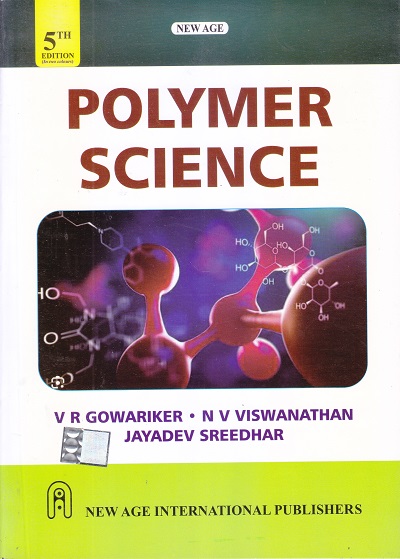 POLYMER SCIENCE | V.R. GOWARIKER, N.V. VISWANATHAN, JAYADEV SREEDHAR | New Age