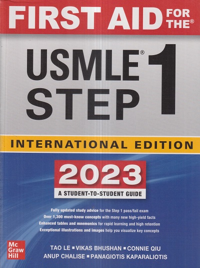 FIRST AID For The USMLE STEP 1 (A Student-To-Student Guide 2023) | TAO LE, VIKAS BHUSHAN, ANUP CHALISE, PANAGIOTIS KAPARALIOTIS, CONNIE QIU | McGraw Hill