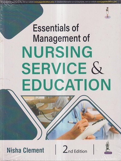 ESSENTIALS OF MANAGEMENT OF NURSING SERVICE & EDUCATION | NISHA CLEMENT | Jaypee