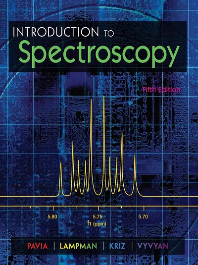 INTRODUCTION TO SPECTROSCOPY | PAVIA, LAMPMAN, KRIZ, VYVYAN | Cengage