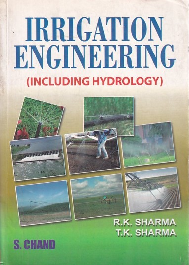 IRRIGATION ENGINEERING (Including Hydrology) | R. K. SHARMA , T. K. SHARMA | S. Chand
