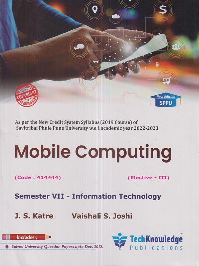 MOBILE COMPUTING (IT Sem. 7) SPPU | J.S. KATRE, VAISHALI S. JOSHI | TechKnowledge Publications