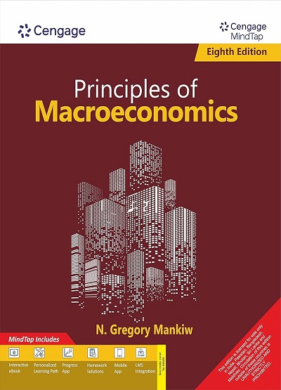 PRINCIPLES OF MACROECONOMICS | N. GREGORY MANKIW | Cengage