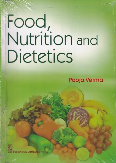 FOOD NUTRITION AND DIETETICS | POOJA VERMA | CBS