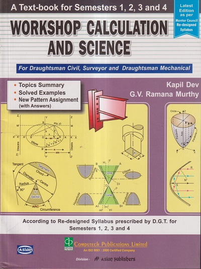 WORKSHOP CALCULATION AND SCIENCE FOR D' CIVIL, SURVEYOR AND D' MECHANICAL | KAPIL DEV, G.V. RAMANA MURTHY | COMPUTECH