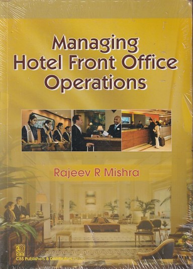 MANAGING HOTEL FRONT OFFICE OPERATIONS | RAJEEV R. MISHRA | CBS