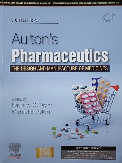 AULTONs PHARMACEUTICS (The Design and Manufacture of Medicines) | MICHAEL E. AULTON, KEVIN M.G. TAYLOR | Elsevier