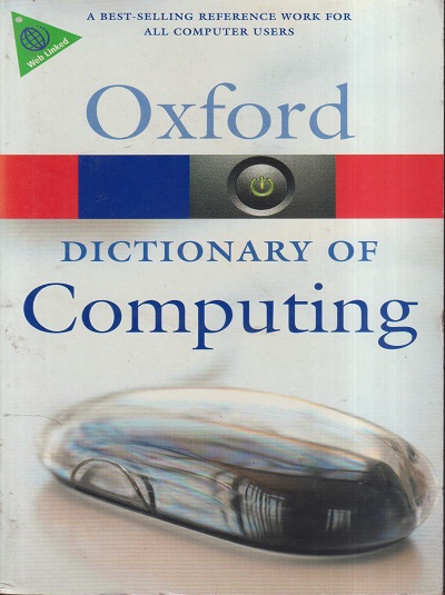 OXFORD DICTIONARY OF COMPUTING | OXFORD UNIVERSITY PRESS