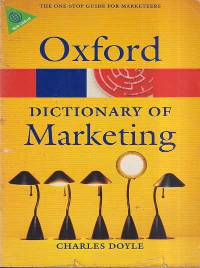 OXFORD DICTIONARY OF MARKETING | CHARLES DOYLE | OXFORD UNIVERSITY PRESS