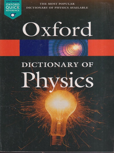 OXFORD DICTIONARY OF PHYSICS | OXFORD UNIVERSITY PRESS
