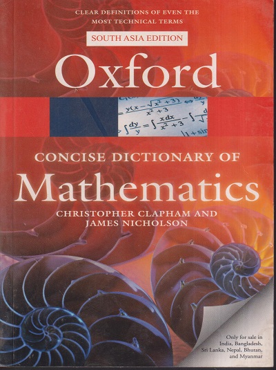 OXFORD CONCISE DICTIONARY OF MATHEMATICS | Christopher Clapham, James Nicholson | OXFORD UNIVERSITY PRESS