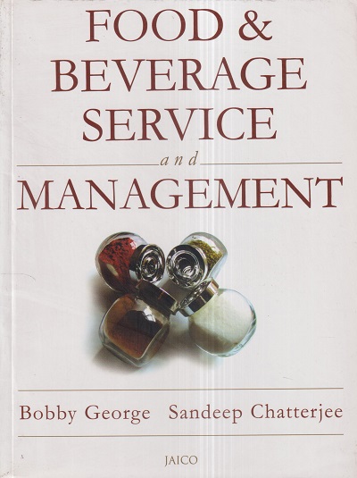 FOOD AND BEVERAGE SERVICE AND MANAGEMENT | BOBBY GEORGE, SANDEEP CHATTERJEE | JAICO