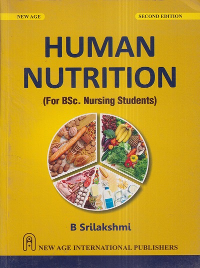 HUMAN NUTRITION (For B.Sc. Nursing Students) | B. SRILAKSHMI | New Age