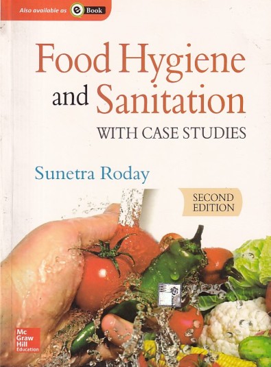 FOOD HYGIENE AND SANITATION with Case Studies | SUNETRA RODAY | McGraw Hill