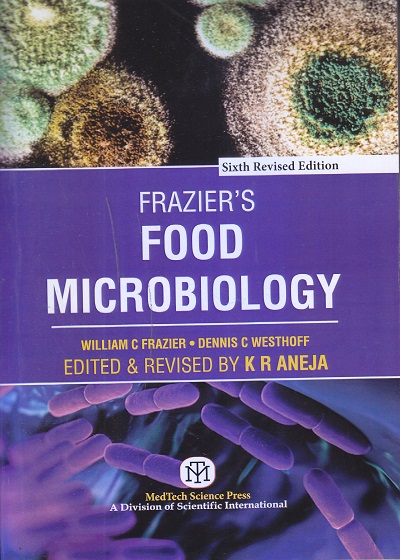 FOOD MICROBIOLOGY | WILLIAM C. FRAZIER , DENNIS C. WESTHOFF | MEDTECH SCIENCE PRESS