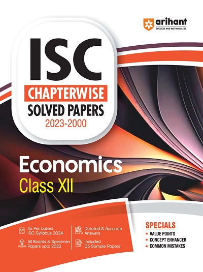 ISC Chapterwise Solved Papers 2023-2000 ECONOMICS Class- XII/Class- 12 | Arihant Publications
