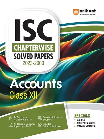ISC Chapterwise Solved Papers 2023-2000 ACCOUNTS Class- XII/Class- 12 | Arihant Publications