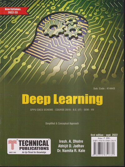 DEEP LEARNING (INFORMATION TECHNOLOGY SEM 7) SPPU | IRESH A. DHOTRE, ABHIJEET D. JADHAV, DR. NAMITA R. KALE | TECHNICAL