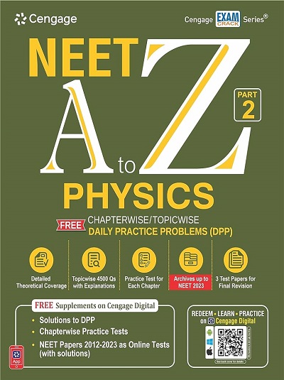 NEET A To Z PHYSICS For (Supplemented with Chapterwise/Topicwise Daily Practice Problems DPP) Part-2 | Cengage