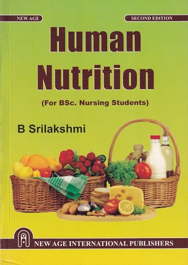 HUMAN NUTRITION (For B.Sc. Nursing Students) | B. SRILAKSHMI | New Age