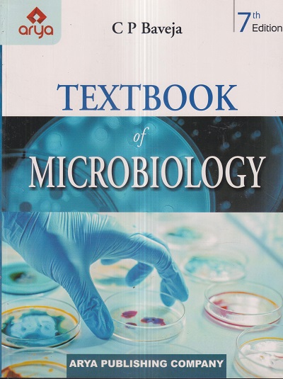 TEXTBOOK OF MICROBIOLOGY | C.P. BAVEJA | Arya Publishing Company