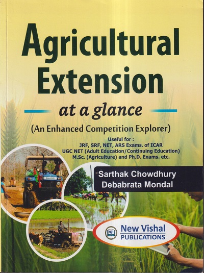 AGRICULTURAL EXTENSION | SARTHAK CHOWDHURY, DEBABRATA MONDAL | NEW VISHAL PUBLICATIONS