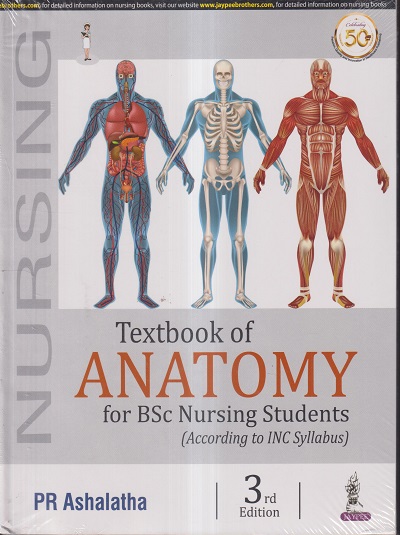 TEXTBOOK OF ANATOMY FOR BSc NURSING STUDENTS | PR ASHALATHA | JAYPEE