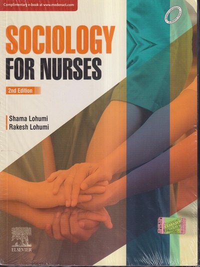 SOCIOLOGY FOR NURSES | SHAMA LOHUMI, RAKESH LOHUMI | ELSEVIER