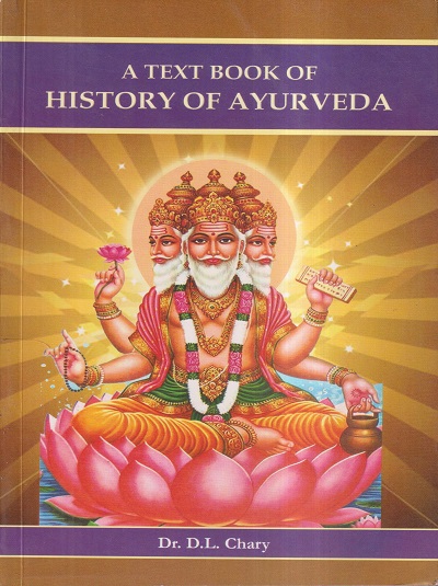 A TEXTBOOK OF HISTORY OF AYURVEDA | DR. D.L. CHARY | CHAUKHAMBHA