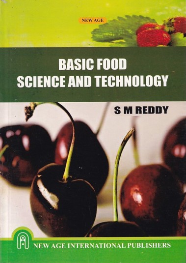 BASIC FOOD SCIENCE AND TECHNOLOGY | S.M. REDDY | New Age