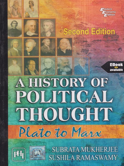 A HISTORY OF POLITICAL THOUGHT (Plato To Marx) | SUBRATA MUKHERJEE, SUSHILA RAMASWAMY | PHI