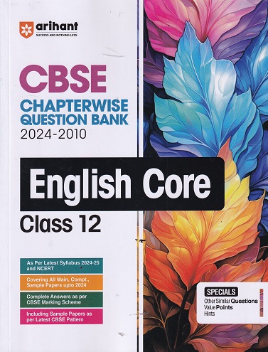CBSE Chapterwise Solved Papers (2024-2010) Class- 12th ENGLISH CORE | Arihant Publications