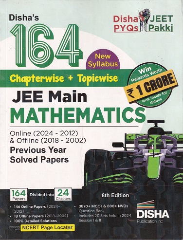 164 JEE MAIN MATHEMATICS Chapterwise + Topicwise Previous Year Solved Papers (Online & Offline) | Disha Publication