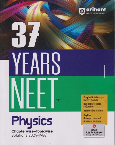 36 Years NEET Chapterwise Topicwise Solutions (1988-2024) PHYSICS | Arihant Publications