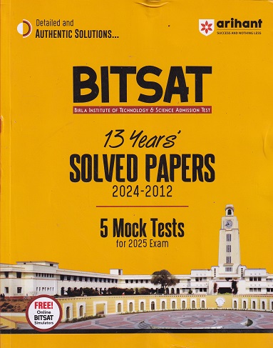 BITSAT 13 Years Solved Papers (2024-2012) & 5 Mock Tests For 2025 Exam | Arihant Publications