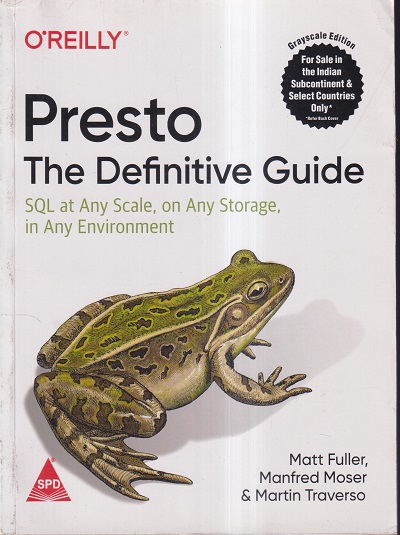 OREILLY PRESTO THE DEFINITIVE GUIDE | MATT FULLER, MANFRED MOSER, MARTIN TRAVERSO | SHROFF PUBLICATION (SPD)