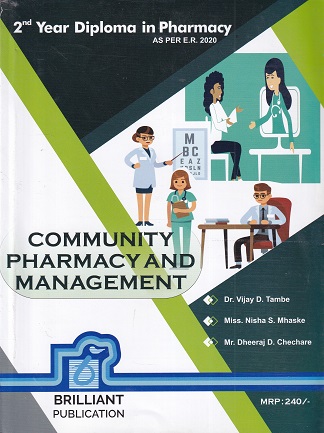COMMUNITY PHARMACY AND MANAGEMENT | DR. VIJAY D. TAMBE, MISS. NISHA S. MHASKE, MR. DHEERAJ D. CHECHARE | BRILLIANT PUBLICATION