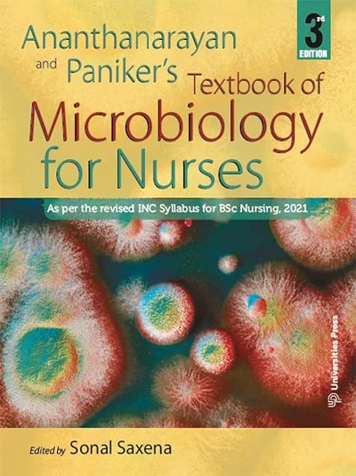 ANANTHANARAYAN AND PANIKERs TEXTBOOK OF MICROBIOLOGY FOR NURSES | SONAL SAXENA | Universities Press