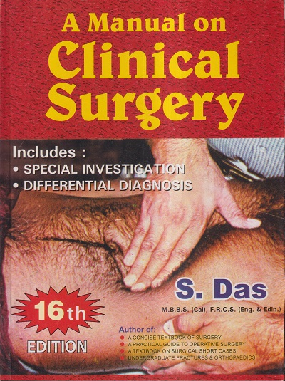 A MANUAL ON CLINICAL SURGERY | S. DAS
