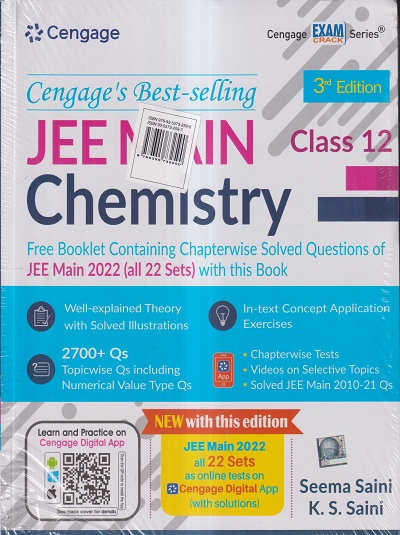 JEE MAIN CHEMISTRY (FREE BOOKLET CONTAINING CHAPTERWISE SOLVED QUESTIONS OF JEE MAIN 2022 (ALL 22 SETS) WITH THIIS BOOK) CLASS- 12 | SEEMA SAINI, K.S. SAINI | CENGAGE
