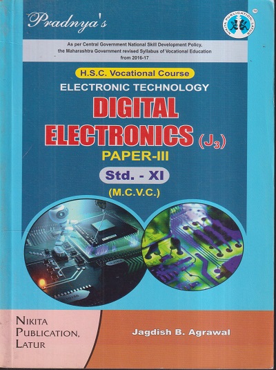 DIGITAL ELECTRONICS (J3) PAPER-III (MCVC HSC VOCATIONAL) CLASS- XI / CLASS 11TH | JAGDISH B. AGRAWAL | NIKITA PUBLICATION