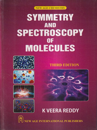 SYMMETRY AND SPECTROSCOPY OF MOLECULES | K VEERA REDDY | New Age