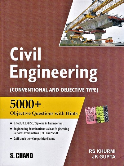 CIVIL ENGINEERING (Conventional And Objective Type) 5000+ Objective Questions with Hints | RS KHURMI, JK GUPTA | S. CHAND