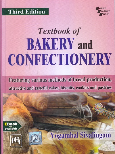 TEXTBOOK OF BAKERY AND CONFECTIONERY | YOGAMBAL SIVALINGAM | PHI