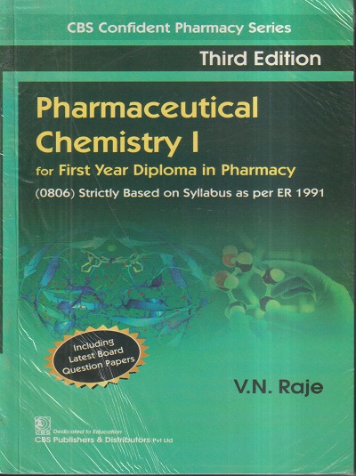 PHARMACEUTICAL CHEMISTRY I (DIPLOMA IN PHARMACY 1ST YEAR) | V.N. RAJE | CBS