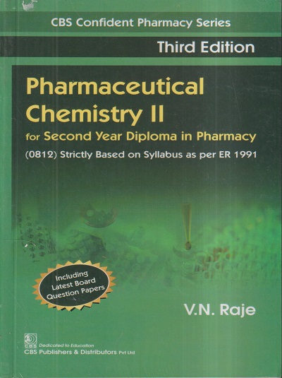 PHARMACEUTICAL CHEMISTRY II (DIPLOMA IN PHARMACY 2ND YEAR) | V.N. RAJE | CBS
