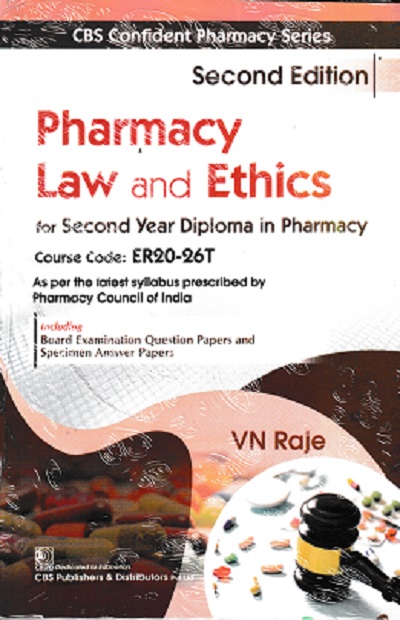 PHARMACY LAW AND ETHICS (DIPLOMA IN PHARMACY 2ND YEAR) | V.N. RAJE | CBS