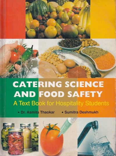 CATERING SCIENCE AND FOOD SAFETY - Textbook for Hospitality Students | DR. ASMITA THAOKAR , SUMITRA DESHMUKH |