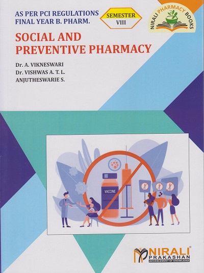 SOCIAL AND PREVENTIVE PHARMACY - For Final Year BPharm - Semester 8 | Dr. A Vikneswari, Dr. Vishwas ATL | Nirali Prakashan