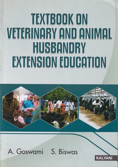 TEXTBOOK ON VETERINARY AND ANIMAL HUSBANDRY EXTENSION EDUCATION | A. GOSWAMI , S. BISWAS | Kalyani Publishers